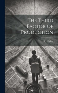The Third Factor Of Production The Third Factor Of Production