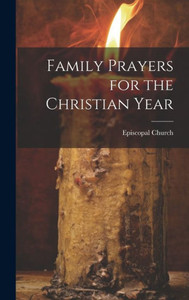 Family Prayers For The Christian Year