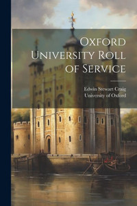Oxford University Roll Of Service Oxford University Roll Of Service