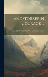 Landstörzerin Courage ... (German Edition) Landstörzerin Courage ... (German Edition)
