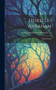 Hesed Le-Avraham: Sapir Gizrato (Hebrew Edition)