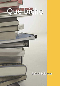 Qué bicho (Spanish Edition) Qué bicho (Spanish Edition)