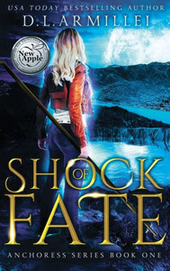 Shock Of Fate: Anchoress Series Book One