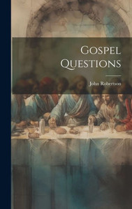 Gospel Questions Gospel Questions