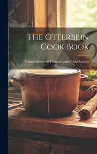 The Otterbein Cook Book The Otterbein Cook Book