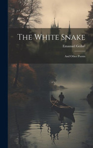 The White Snake: And Other Poems
