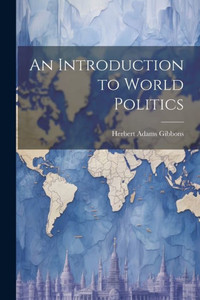An Introduction To World Politics An Introduction To World Politics