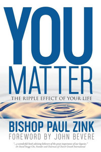 You Matter: The Ripple Effect Of Your Life You Matter: The Ripple Effect Of Your Life