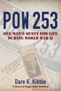 Pow 253: One Man's Quest For Life During World War Ii Pow 253: One Man's Quest For Life During World War Ii