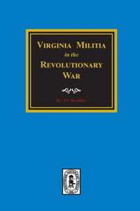 Virginia Militia In The Revolutionary War. Virginia Militia In The Revolutionary War.