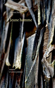 Jeune Homme: Sonnets Et Autres Poèmes (French Edition) Jeune Homme: Sonnets Et Autres Poèmes (French Edition)