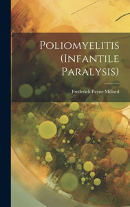 Poliomyelitis (Infantile Paralysis)