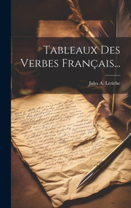 Tableaux Des Verbes Français... (French Edition) Tableaux Des Verbes Français... (French Edition)