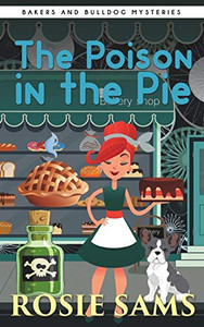 The Poison in the Pie (Bakers and Bulldogs Mysteries) The Poison in the Pie (Bakers and Bulldogs Mysteries)