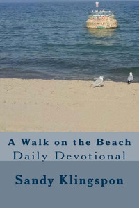 A Walk On The Beach: Daily Devotional A Walk On The Beach: Daily Devotional