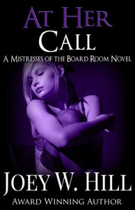 At Her Call: A Mistresses Of The Board Room Novel At Her Call: A Mistresses Of The Board Room Novel