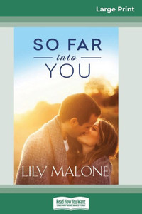 So Far Into You (16Pt Large Print Edition) So Far Into You (16Pt Large Print Edition)