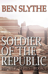 Soldier Of The Republic (Republic Series) Soldier Of The Republic (Republic Series)