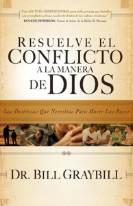 Resuelve El Conflicto A La Manera De Dios: Las Destrezas Que Necesitas Para Hacer Las Paces (Spanish Edition) Resuelve El Conflicto A La Manera De Dios: Las Destrezas Que Necesitas Para Hacer Las Paces (Spanish Edition)