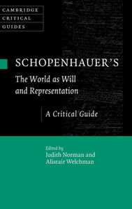 Schopenhauer's 'The World As Will And Representation': A Critical Guide (Cambridge Critical Guides)