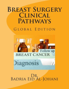 Breast Surgery Clinical Pathway, Global Edition (Surgical Clinical Pathway)