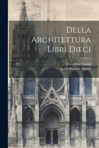 Della Architettura Libri Dieci (Italian Edition) Della Architettura Libri Dieci (Italian Edition)