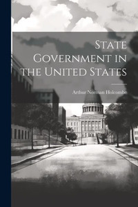 State Government In The United States State Government In The United States