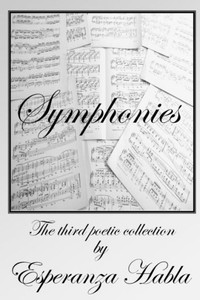 Symphonies: The Third Poetic Collection Symphonies: The Third Poetic Collection