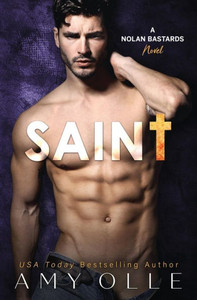 Saint: A Nolan Bastards Novel Saint: A Nolan Bastards Novel