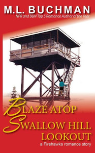 Blaze Atop Swallow Hill Lookout (Firehawks Lookouts) Blaze Atop Swallow Hill Lookout (Firehawks Lookouts)