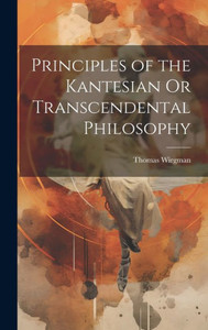 Principles Of The Kantesian Or Transcendental Philosophy