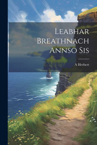 Leabhar Breathnach Annso Sis (Irish Edition)