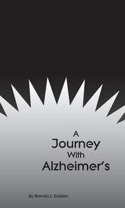 A Journey With Alzheimer's A Journey With Alzheimer's