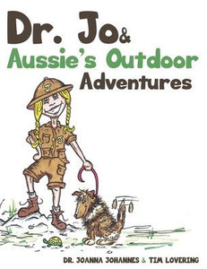 Dr. Jo & Aussie's Outdoor Adventures (Dr. Jo And Aussie)