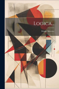 Logica... (Portuguese Edition) Logica... (Portuguese Edition)
