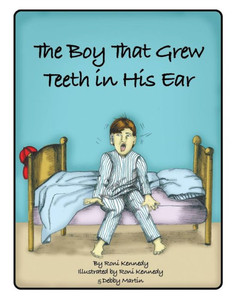 The Boy That Grew Teeth In His Ear The Boy That Grew Teeth In His Ear