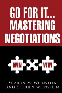 Go For It...Mastering Negotiations Go For It...Mastering Negotiations