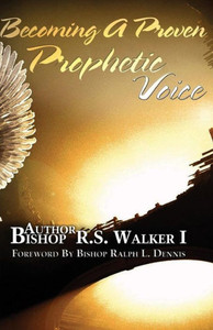 Becoming A Proven Prophetic Voice Becoming A Proven Prophetic Voice