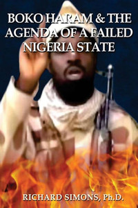 Boko Haram: & The Agenda Of A Failed Nigeria State