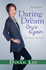 Daring To Dream Once Again: It's Never Too Late! Daring To Dream Once Again: It's Never Too Late!
