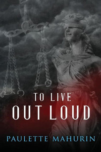 To Live Out Loud: A Novel