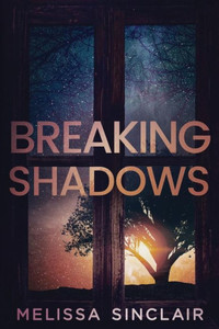 Breaking Shadows (Darkness Falls) Breaking Shadows (Darkness Falls)