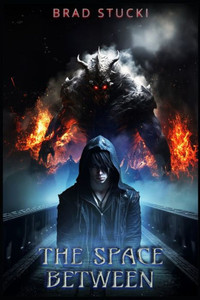 The Space Between: An Urban Fantasy Adventure The Space Between: An Urban Fantasy Adventure