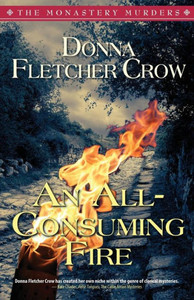 An All-Consuming Fire (The Monastery Murders) An All-Consuming Fire (The Monastery Murders)