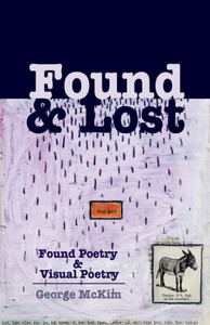 Found & Lost: Found Poetry And Visual Poetry Found & Lost: Found Poetry And Visual Poetry