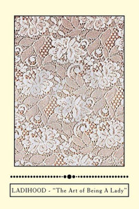 Ladihood "The Art Of Being A Lady": A Pursebook Of Gentle Reminders