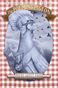 The Poeming Pigeon: Poems About Food: A Literary Journal Of Poetry The Poeming Pigeon: Poems About Food: A Literary Journal Of Poetry