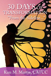 30 Days Of Transformation, "From The Sideline..." 30 Days Of Transformation, "From The Sideline..."