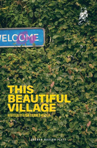 This Beautiful Village (Oberon Modern Plays) This Beautiful Village (Oberon Modern Plays)