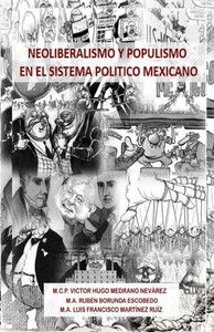 Neoliberalismo Y Populismo En El Sistema Politico Mexicano (Spanish Edition)